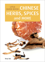 Little Guide Book: Chinese Herbs, Spices & More 9814561290 Book Cover