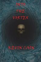 Into the Vortex 1721043527 Book Cover