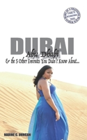 Dubai, Abu Dhabi & the 5 Other Emirates You Didn't Know About: Diary of a Traveling Black Woman: A Guide to International Travel 1517361044 Book Cover