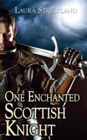 One Enchanted Scottish Knight 150922663X Book Cover