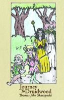 Journey To Druidwood 0976904292 Book Cover