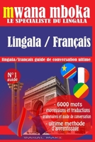 MWANA MBOKA: Langue : Lingala, apprentissage, manuel, initiation, vocabulaire. Communication : salutations, politesse, dialogues, expressions ... animaux, famille, nourriture, école, objets. B0FTLW5L9C Book Cover