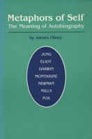 Metaphors of Self: The Meaning of Autobiography 0691062218 Book Cover