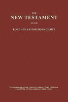 The New Testament of Our Lord and Savior Jesus Christ 1849026726 Book Cover