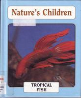 Tropical Fish (Nature's Children) 0717290778 Book Cover