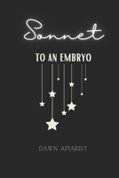 Sonnet to an embryo: poems for pregnancy loss B0FH4JJ4SW Book Cover