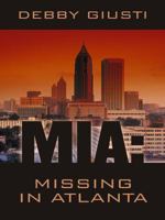 MIA: Missing in Atlanta 037344284X Book Cover