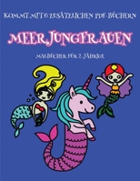 Malbücher für 2-Jährige (Meerjungfrauen ): Dieses Buch enthält 40 farbige Seiten mit extra dicken Linien, mit denen die Frustration verringert und das ... die Kontrolle über di (German Edition) 1800253311 Book Cover