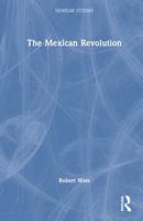 The Mexican Revolution 1032317140 Book Cover