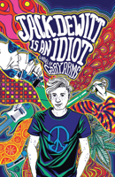 Jack DeWitt is an Idiot 1642259268 Book Cover