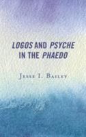 Logos and Psyche in the Phaedo 1498541305 Book Cover