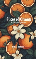 Slices of Orange A Poetry Anthology 9373145371 Book Cover