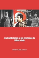 Les totalitarismes ou les révolutions du XXème siècle B0C12JW9QV Book Cover