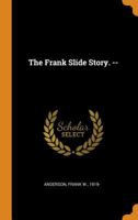 The Frank slide story. -- 1015076750 Book Cover
