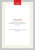 Ichthyopedia: A Biographical Dictionary of Ichthyologists 1606189255 Book Cover