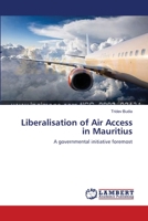 Liberalisation of Air Access in Mauritius: A governmental initiative foremost 3847344048 Book Cover