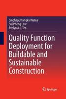 Quality Function Deployment for Buildable and Sustainable Construction 9812878483 Book Cover