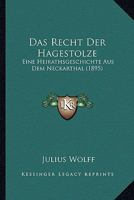 Das Recht Der Hagestolze: Eine Heirathsgeschichte Aus Dem Neckarthal (Classic Reprint) 374372247X Book Cover