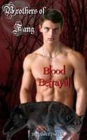 Blood Betrayal (Brothers of Fang) 1659635233 Book Cover