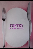 Poetry in the menu 1699051860 Book Cover