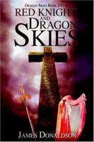 Red Knight and Dragon Skies: Dragon Skies Book 2 Finis 0595363571 Book Cover