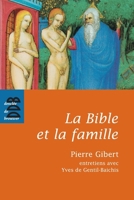 La Bible et la famille: Je vous donne un commandement nouveau (Sources/essai) 2220061515 Book Cover