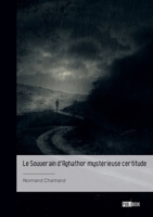Le Souverain d'Aghathor, mystérieuse certitude 2342369166 Book Cover