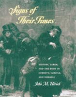 Signs Of Their Times: History, Labor, & The Body In Cobbett, Carlyle, 0821414011 Book Cover