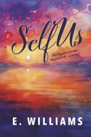 SelfUs: Once they found each other, they found it all ... or did they? B0DSRRWD3R Book Cover