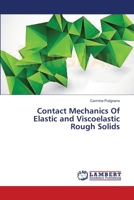 Contact Mechanics Of Elastic and Viscoelastic Rough Solids 3659382825 Book Cover