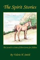 The Spirit Stories - A Series of Short Stories for Children 1598244507 Book Cover