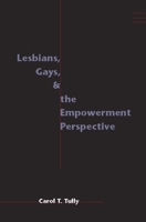 Lesbians, Gays, and the Empowerment Perspective 0231109598 Book Cover