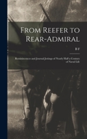 From Reefer to Rear-admiral; Reminiscences and Journal Jottings of Nearly Half a Century of Naval Life 1018535969 Book Cover