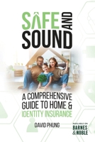 Safe & Sound: A Comprehensive Guide To Home And Identity Insurance B0H9VWXXWM Book Cover