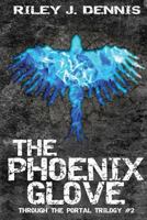 The Phoenix Glove 1537423797 Book Cover