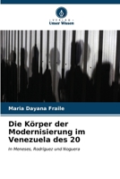 Die Körper der Modernisierung im Venezuela des 20 (German Edition) 6206953793 Book Cover