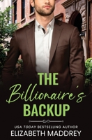 The Billionaire's Backup: A Contemporary Christian Romance 1947525174 Book Cover