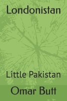 Londonistan: Little Pakistan B0BN62H787 Book Cover