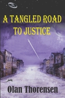 A Tangled Road to Justice (Paladins of Distant Suns #1) 1694370577 Book Cover