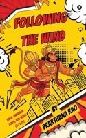 Following The Wind: When Hanuman Leads, You Never Get Lost B0GVKJ7ZY4 Book Cover