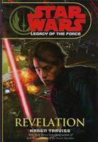 Legacy of the Force: Revelation 034547757X Book Cover