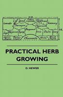 Practical Herb Growing 1445511355 Book Cover