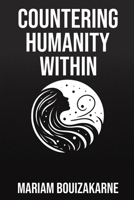 Countering Humanity Within 3000822488 Book Cover