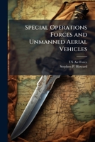 Special Operations Forces and Unmanned Aerial Vehicles 1025072472 Book Cover
