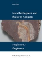 Moral Infringement and Repair in Antiquity: Supplement 3: Forgiveness 9188906205 Book Cover
