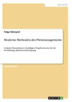 Moderne Methoden des Preismanagements: Conjoint Measurement: Grundlagen, Vorgehensweise bei der Preisfindung, Risikoberücksichtigung 364072187X Book Cover