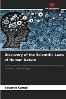 Discovery of the Scientific Laws of Human Nature: Evolutionary Psychology of Personality. History of Science. Social Economics. Species Biology 6204137514 Book Cover