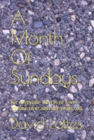 A Month Of Sundays: for everyone who is or loves anyone over seventy years old B084DGQ2FF Book Cover