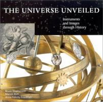 The Universe Unveiled: Instruments and Images Through History 052179143X Book Cover