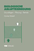 Biologische Abluftreinigung: Grundlagen Planung Betrieb 3540621695 Book Cover